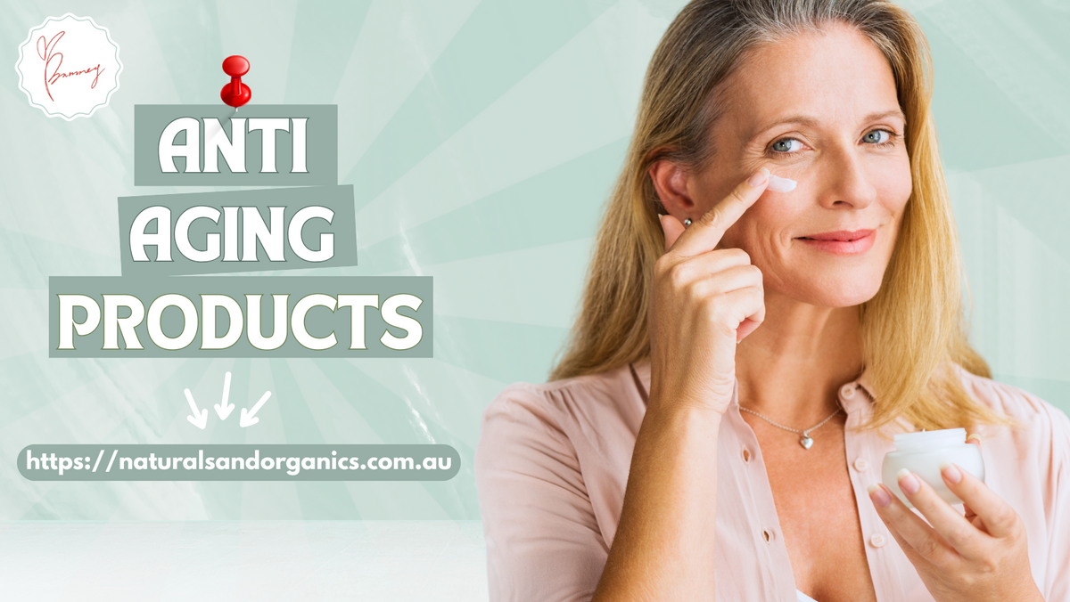 Anti Ageing Skincare: How to Naturally Rejuvenate Your Skin